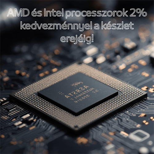 AMD és Intel processzorok készletről!